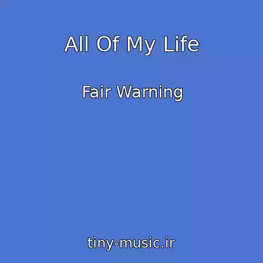 کاور آهنگ All Of My Life از Fair Warning