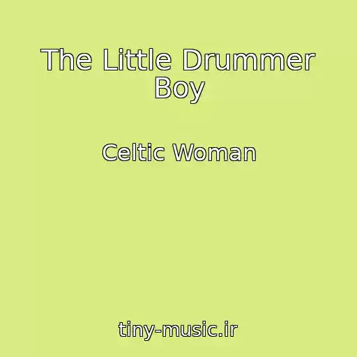 کاور آهنگ The Little Drummer Boy از Celtic Woman