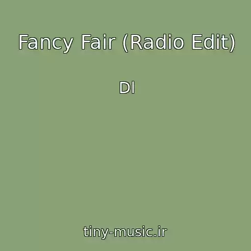 کاور آهنگ Fancy Fair (Radio Edit) از Dl