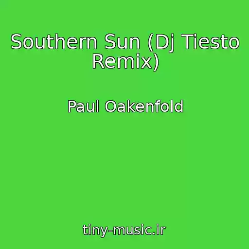 کاور آهنگ Southern Sun (Dj Tiesto Remix) از Paul Oakenfold