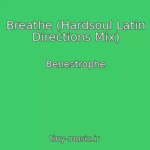کاور آهنگ Breathe (Hardsoul Latin Directions Mix) از Benestrophe