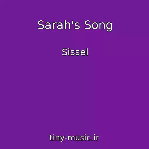 کاور آهنگ Sarah's Song از Sissel