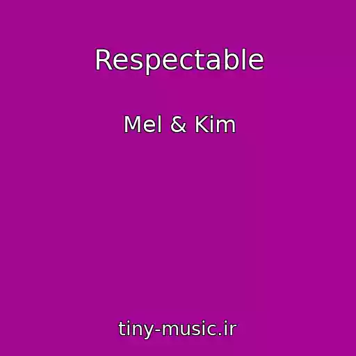 کاور آهنگ Respectable از Mel & Kim