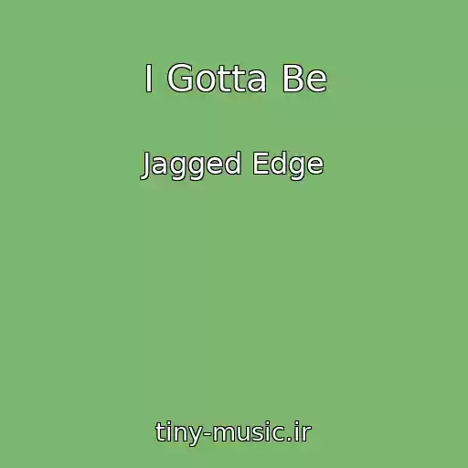 کاور آهنگ I Gotta Be از Jagged Edge