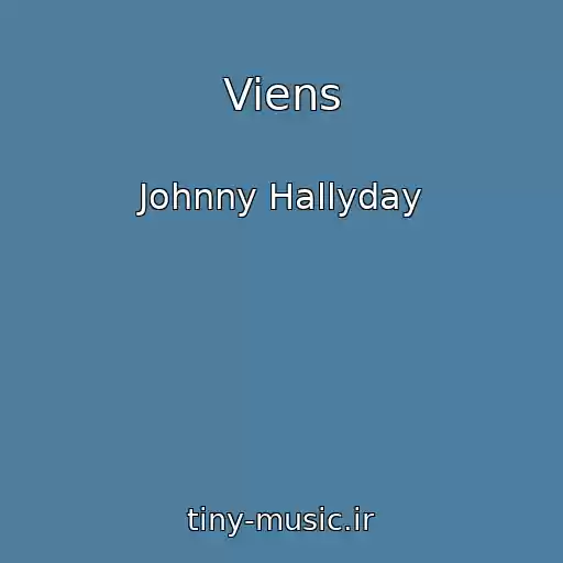 کاور آهنگ Viens از Johnny Hallyday