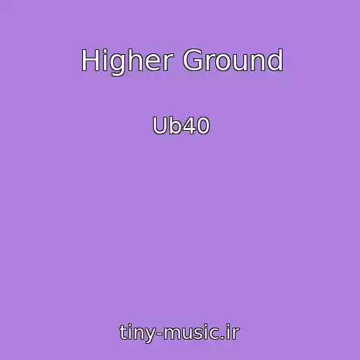 کاور آهنگ Higher Ground از Ub40