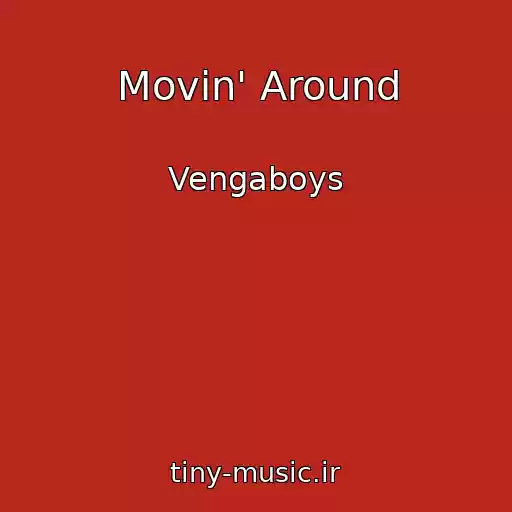 کاور آهنگ Movin' Around از Vengaboys