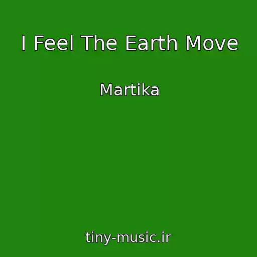 کاور آهنگ I Feel The Earth Move از Martika
