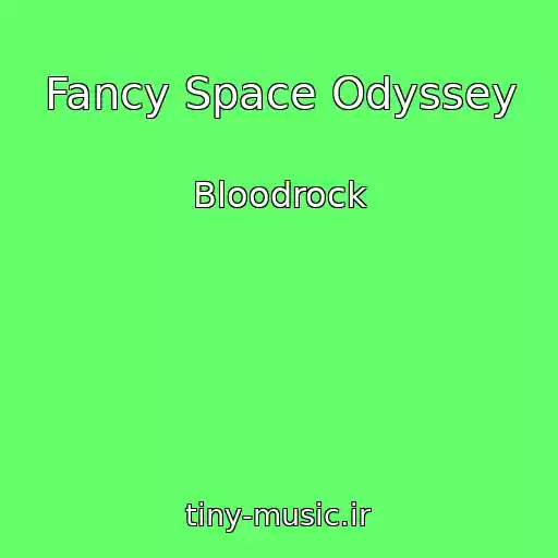 کاور آهنگ Fancy Space Odyssey از Bloodrock