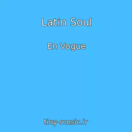 کاور آهنگ Latin Soul از En Vogue