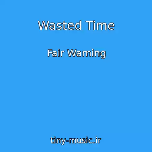 کاور آهنگ Wasted Time از Fair Warning