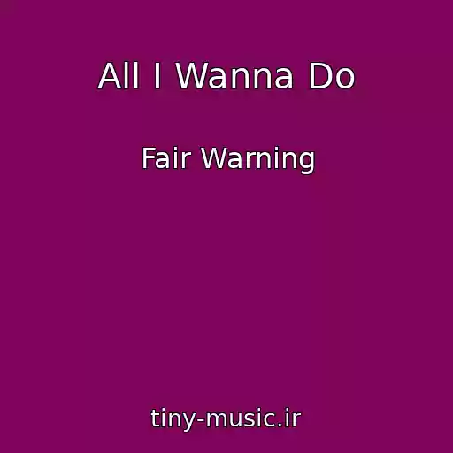 کاور آهنگ All I Wanna Do از Fair Warning