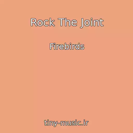 کاور آهنگ Rock The Joint از Firebirds