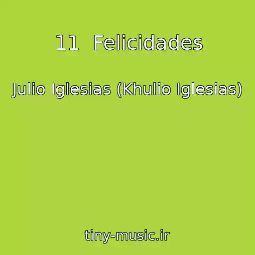 کاور آهنگ 11  Felicidades از Julio Iglesias (Khulio Iglesias)