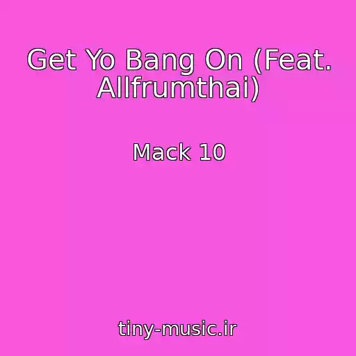 کاور آهنگ Get Yo Bang On (Feat. Allfrumthai) از Mack 10