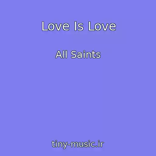 کاور آهنگ Love Is Love از All Saints