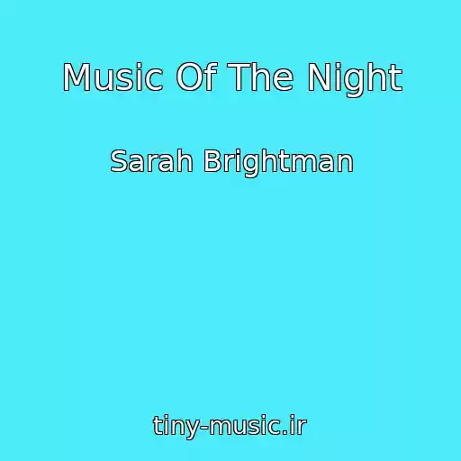 کاور آهنگ Music Of The Night از Sarah Brightman