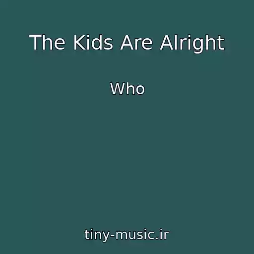 کاور آهنگ The Kids Are Alright از Who