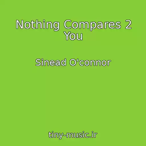 کاور آهنگ Nothing Compares 2 You از Sinead O'connor