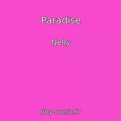 کاور آهنگ Paradise از Nelly