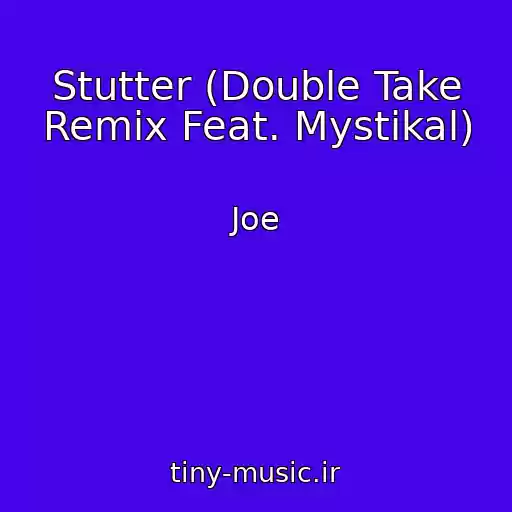 کاور آهنگ Stutter (Double Take Remix Feat. Mystikal) از Joe