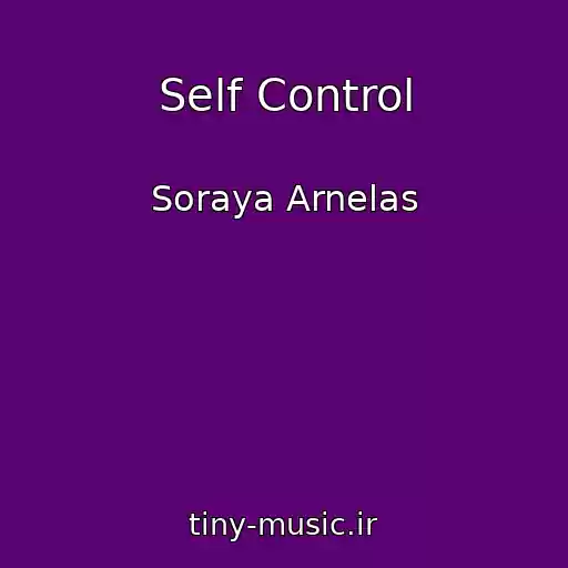کاور آهنگ Self Control از Soraya Arnelas