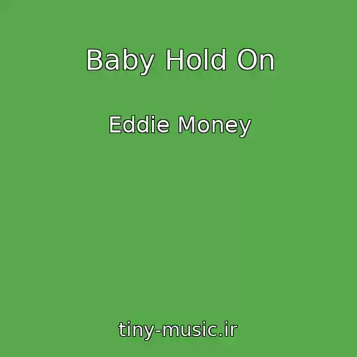 کاور آهنگ Baby Hold On از Eddie Money