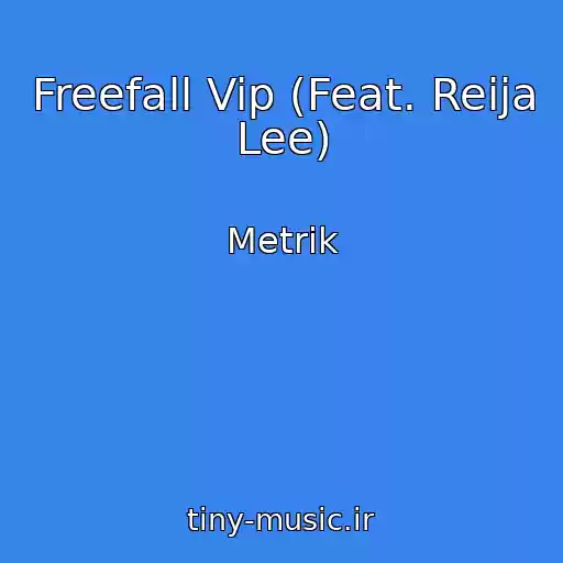 کاور آهنگ Freefall Vip (Feat. Reija Lee) از Metrik