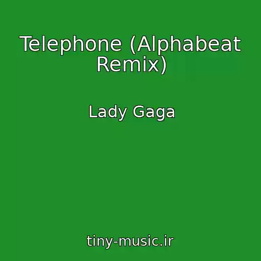 کاور آهنگ Telephone (Alphabeat Remix) از Lady Gaga