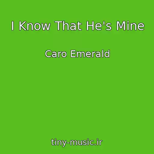 کاور آهنگ I Know That He's Mine از Caro Emerald