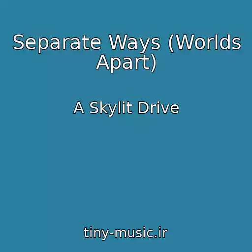 کاور آهنگ Separate Ways (Worlds Apart) از A Skylit Drive