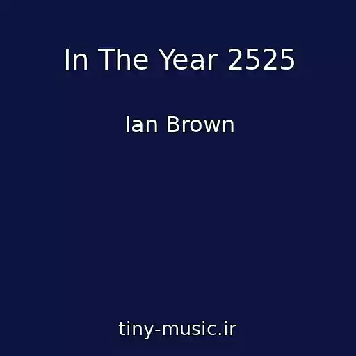 کاور آهنگ In The Year 2525 از Ian Brown