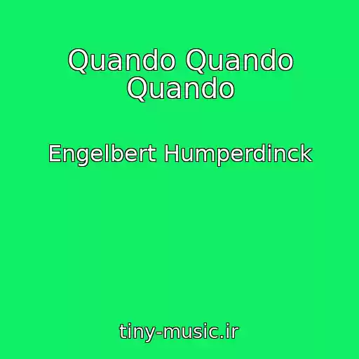 کاور آهنگ Quando Quando Quando از Engelbert Humperdinck