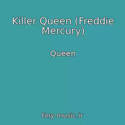 کاور آهنگ Killer Queen (Freddie Mercury) از Queen