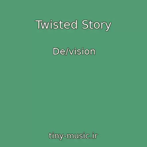 کاور آهنگ Twisted Story از De/vision