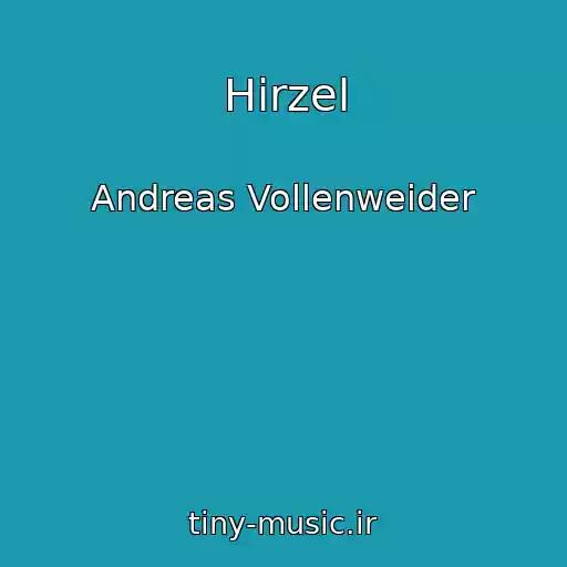 کاور آهنگ Hirzel از Andreas Vollenweider