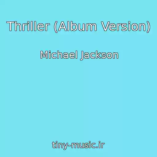 کاور آهنگ Thriller (Album Version) از Michael Jackson