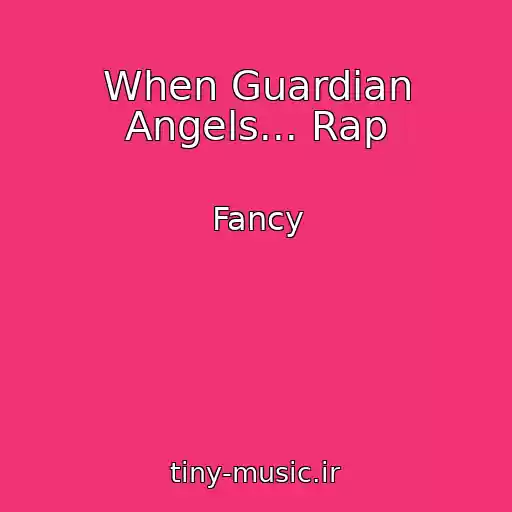 کاور آهنگ When Guardian Angels... Rap از Fancy