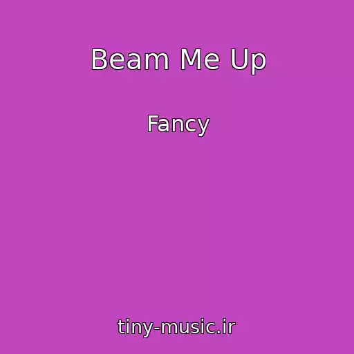 کاور آهنگ Beam Me Up از Fancy