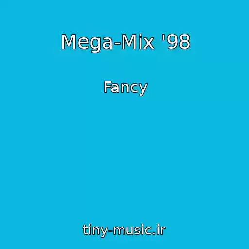 کاور آهنگ Mega-Mix '98 از Fancy