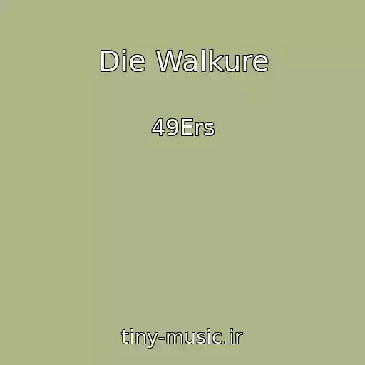 کاور آهنگ Die Walkure از 49Ers