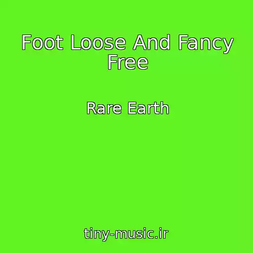 کاور آهنگ Foot Loose And Fancy Free از Rare Earth