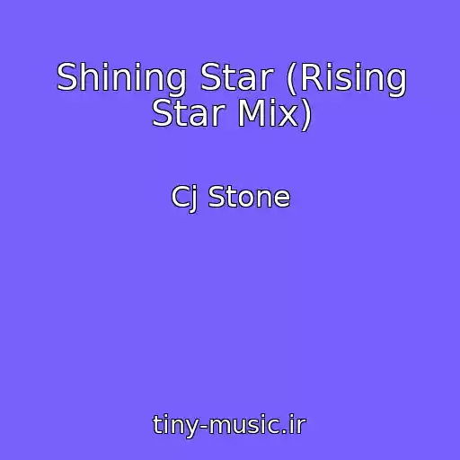 کاور آهنگ Shining Star (Rising Star Mix) از Cj Stone