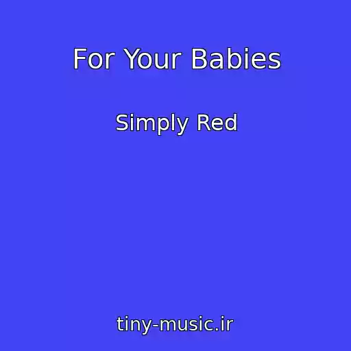 کاور آهنگ For Your Babies از Simply Red