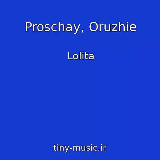 کاور آهنگ Proschay, Oruzhie از Lolita