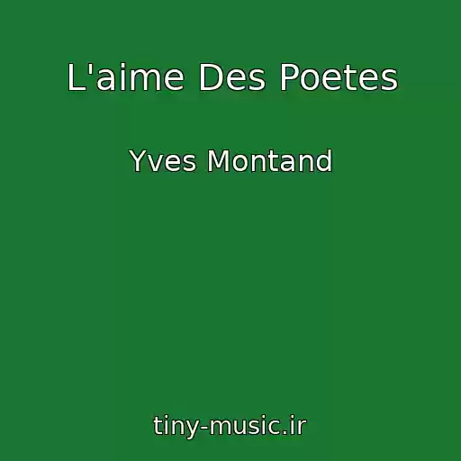کاور آهنگ L'aime Des Poetes از Yves Montand