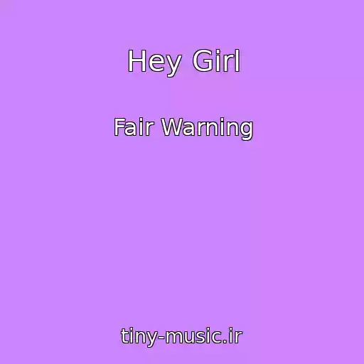 کاور آهنگ Hey Girl از Fair Warning