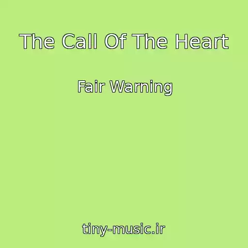 کاور آهنگ The Call Of The Heart از Fair Warning