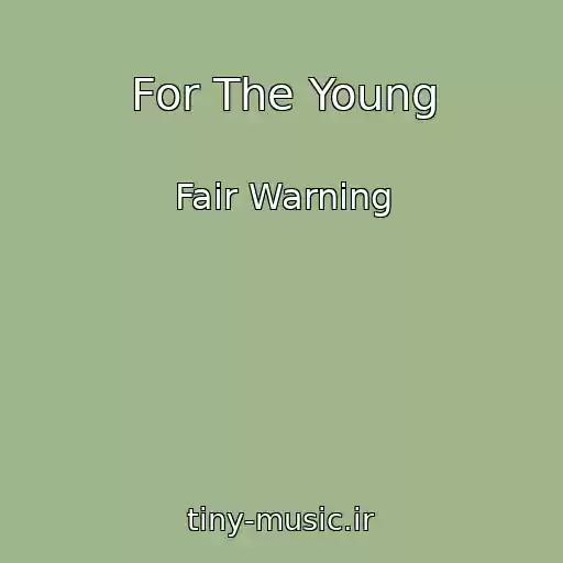 کاور آهنگ For The Young از Fair Warning