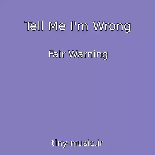 کاور آهنگ Tell Me I'm Wrong از Fair Warning